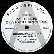Psychotropic - Only For The Headstrong