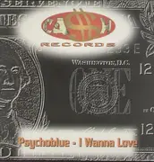 12'' - Psychoblue - I Wanna Love