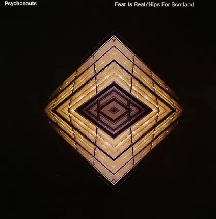 Psychonauts - Fear Is Real / Hips For Scotland