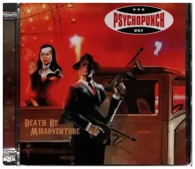 Psychopunch - Death by Misadventure