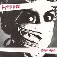 Psyched To Die - Sterile Walls