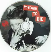 CD - Psyched To Die - Year One