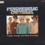 The Psychedelic Cowboys - TRAGIC SONGS AND..