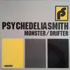 12inch Vinyl Single - Psychedeliasmith - Monster / Drifter
