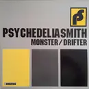 12inch Vinyl Single - Psychedeliasmith - Monster / Drifter