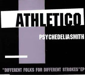 Psychedeliasmith - Different Folks For Different Strokes EP