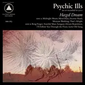 Psychic Ills - Hazed Dream