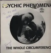 Psychic Phenomena - The Whole Circumference