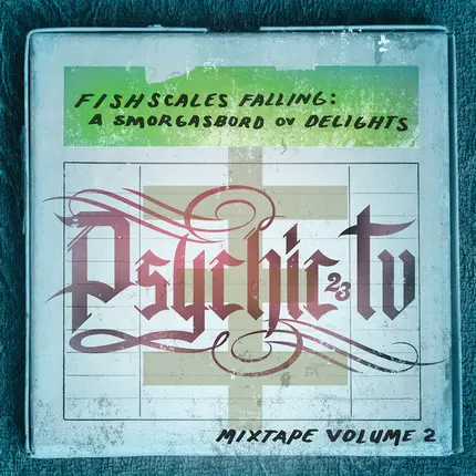 Psychic TV - Fishscales Falling: A Smorgasbord Ov Delights - Mixtape Volume 2