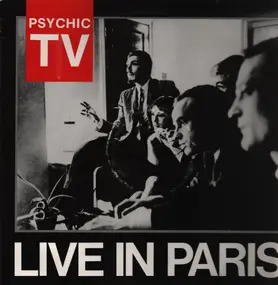 Psychic TV - Live in Paris