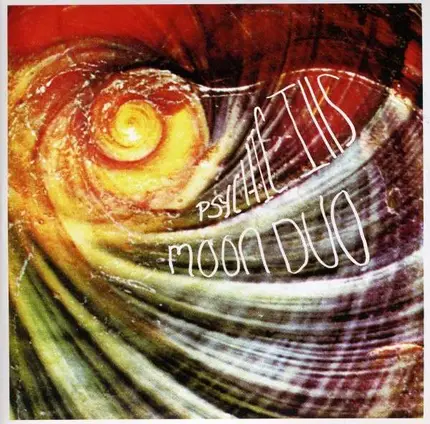 PSYCHIC ILLS/MOON DUO - SPLIT