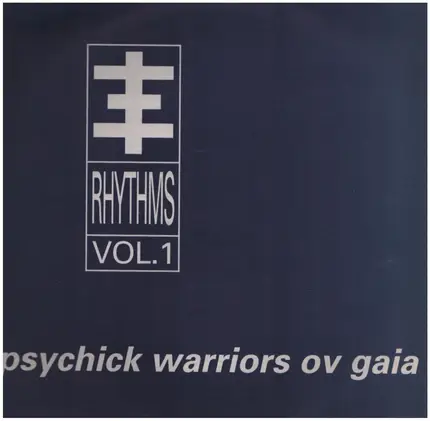 Psychick Warriors Ov Gaia - Psychick Rhythms Vol. 1