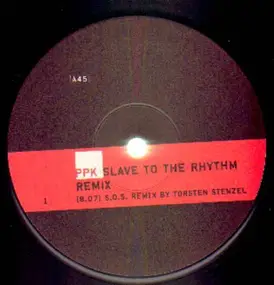 PPK - Slave To The Rhythm (Remixes)