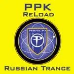 Ppk - Reload / Russian Trance