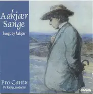 Pro Cantu , Per Rathje - Aakjær Sange - Songs By Aakjær