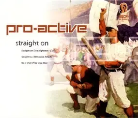 Pro-Active - Straight On