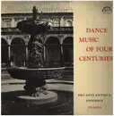 LP - Pro Arte Antiqua - Dance Music Of Four Centuries