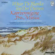 LP - Pro Musica Bussum - Waar De Blanke Top Der Duinen