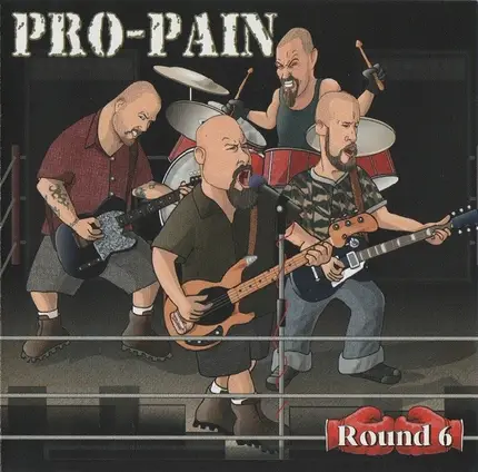 Pro-Pain - Round 6