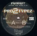 12'' - Pro2Typez - Sunburst After The Dark E.P.