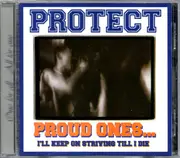 CD - Protect - Proud Ones... I'll Keep On Striving Till I Die