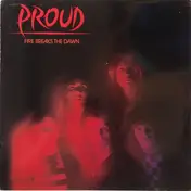 Proud - Fire Breaks the Dawn