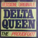 7inch Vinyl Single - Proudfoot - Delta Queen - No cover