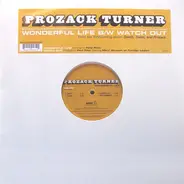 Prozack Turner - Wonderful Life / Watch Out