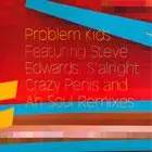 Problem Kids - S'alright Remixes