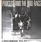process and the doo rags - I Promise To Remember