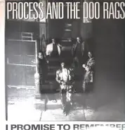 Process And The Doo Rags - I Promise To Remember