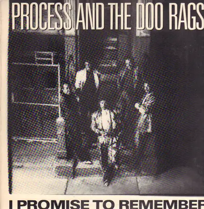 Process And The Doo Rags - I Promise To Remember