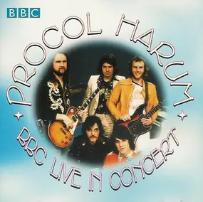 Procol Harum - BBC Live in Concert