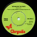 7inch Vinyl Single - Procol Harum - Nothing But The Truth