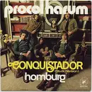 7inch Vinyl Single - Procol Harum - Conquistador