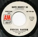 7inch Vinyl Single - Procol Harum - In The Wee Small Hours Of Sixpence / Quite Rightly So