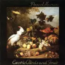 LP - Procol Harum - Exotic Birds And Fruit