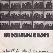 Production - Is Love?