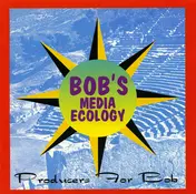 Producers for Bob - Bob's Media Ecology