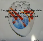 Prof. A. Fleckenstein , Priv.Doz. Dr. Gisa Fleckenstein-Grün - Herzglykoside Und Ca++-Antagonisten Bei Mykokardinsuffizienz Und Koronarer Herzkrankheit