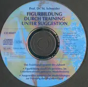 CD - Prof. Dr. Manfred Schneider - Figurbildung Durch Training Unter Suggestion