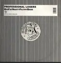 12inch Vinyl Single - Professional Losers - Big Fat Nasty Filthy Bass