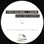 LP - Professional Losers - Crazy Sexy Hypnotic