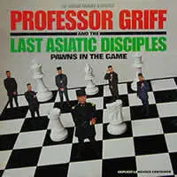 Professor Griff And The Last Asiatic Disciples - Pawns in the Game