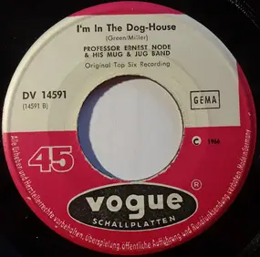 Professor Ernest Node & His Mug & Jug Band - The Egg-Plant That Ate Chicago / I'm In The Dog House