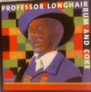 Professor Longhair - Rum & Coke