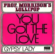 7inch Vinyl Single - Professor Morrison's Lollipop - You Got The Love