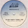 12'' - Professor S - It's My Party Thing