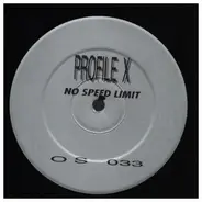 Profile X - No Speed Limit