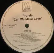 Profyle - Can We Make Love